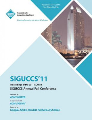 Książka SIGUCCS 11 Proceedings of the 2011 ACM on SIGUCCs Annual Fall Conference Siguccs Conference Committee