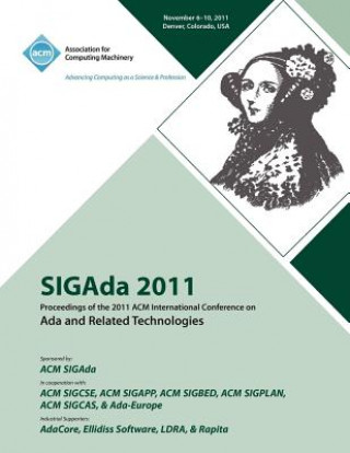 Книга SIGAda 2011 Proceedings of the 2011 ACM Conference on Ada and Related Technologies Sigada 11 Conference Committee