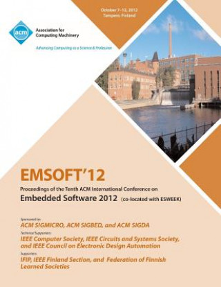 Book Emsoft 12 Proceedings of the Tenth ACM International Conference on Embedded Software 2012 Emsoft 12 Conference Committee