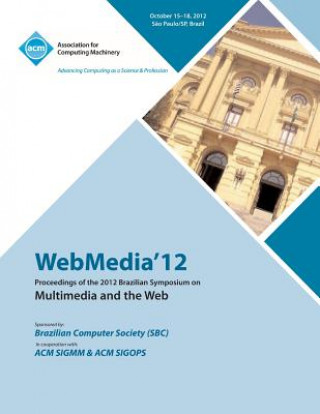 Книга Webmedia 12 Proceedings of the 2012 Brazilian Symposium on Multimedia and the Web Webmedia 12 Conference Committee