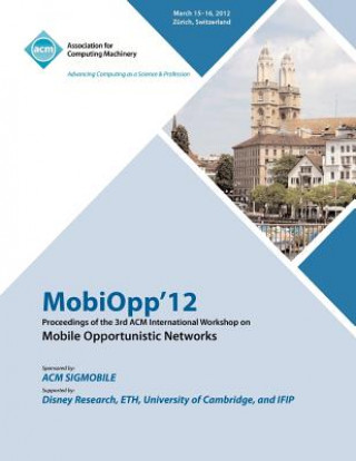 Carte MobiOpp 12 Proceedings of the 3rd ACM International Workshop on Mobile Opportunistic Networks Mobiopp 12 Conference Committee