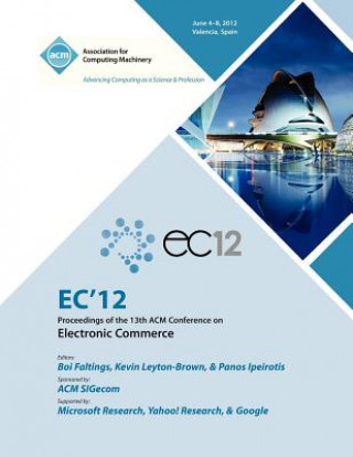 Könyv EC 12 Proceedings of the 13th ACM Conference on Electronic Commerce Ec 12 Proceedings Committee