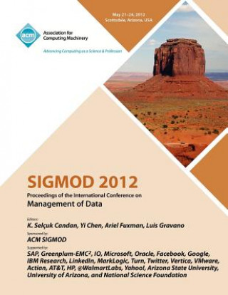 Livre SIGMOD 2012 Proceedings of the International Conference on Management of Data Sigmod Conference Committee