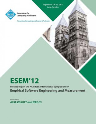 Könyv Esem 12 Proceedings of the ACM - IEEE International Symposium on Empirical Software Engineering and Measurement Esem 12 Conference Committee