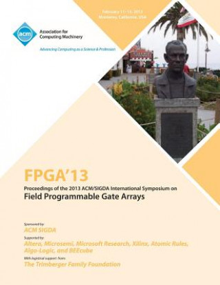 Könyv FPGA 13 Proceedings of the 2013 ACM/Sigda International Symposium on Field Programmable Gate Arrays Fpga 13 Conference Committee