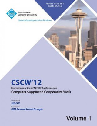 Carte CSCW 12 Proceedings of the ACM 2012 Conference on Computer Supported Work (V1) Cscw 12 Proceedings Committee