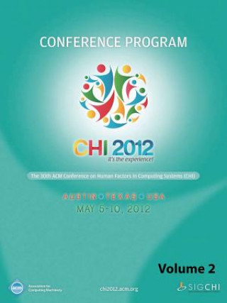 Libro CHI 2012 The 30th ACM Conference on Human Factors in Computing Systems V2 Chi 12 Conference Committee