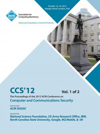 Kniha CCS 12 Proceedings of the 2012 Acm Conference on Computer and Communications Security V 1 Ccs 12 Conference Committee