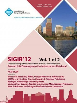 Carte Sigir 12 Proceedings of the International ACM Sigir Conference on Research and Development in Information Retrieval V1 Sigir 12 Conference Committee