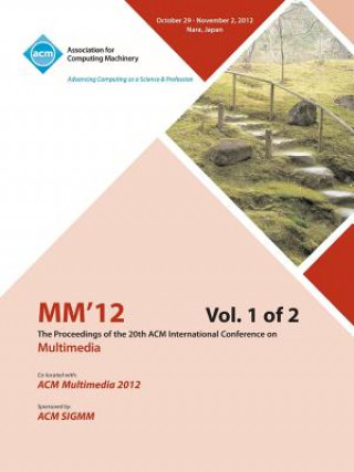 Carte MM12 Proceedings of the 20th ACM International Conference on Multimedia Vol 1 MM 12 Conference Committee