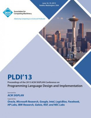 Kniha Pldi 13 Proceedings of the 2013 ACM Sigplan Conference on Programming Language Design and Implementation Pldi 13 Conference Committee