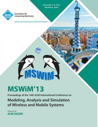 Carte Mswim 13 Proceedings of the 16th ACM International Conference on Modeling, Analysis and Simulation of Wireless and Mobile Systems Mswim 13 Conference Committee