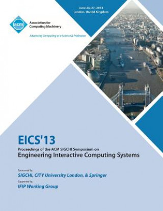 Carte Eics 13 Proceedings of the ACM SIGCHI Symposium on Engineering Interactive Computing Systems Eics 13 Conference Committee
