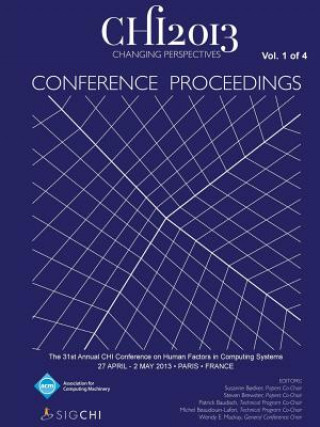 Книга Chi 13 Proceedings of the 31st Annual Chi Conference on Human Factors in Computing Systems V1 Chi 13 Conference Committee