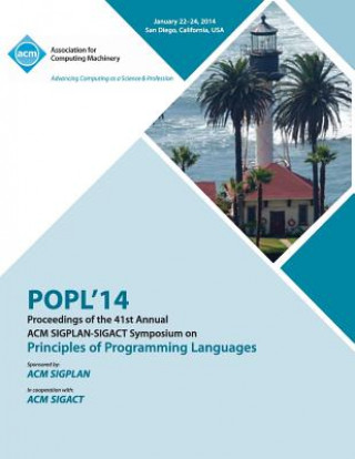 Книга Popl 2014 - 41st ACM Sigplan Sigact Symposium on Principles of Programming Languages Popl 14 Conference Editors