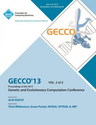 Książka Gecco 13 Proceedings of the 2013 Genetic and Evolutionary Computation Conference V2 Gecco 13 Conference Committee