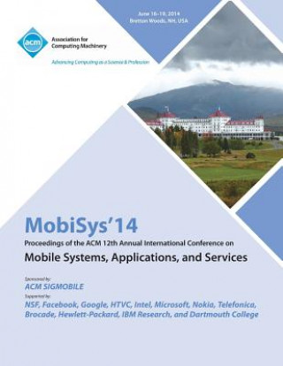 Książka Mobisys 14 12th Annual International Conference on Mobile Systems, Applications and Services Mobisys 14 Conference Committee