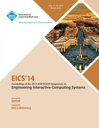 Kniha Eics 14 ACM SIGCHI Symposium on Engineering Interactive Computing Systems Eics 14 Conference Committee