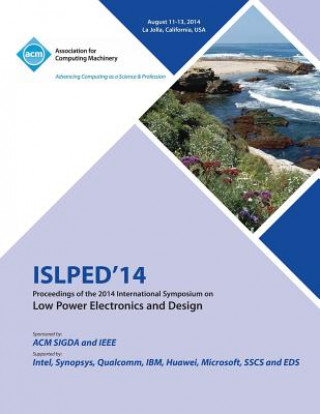 Knjiga ISLPED 14 International Symposium on Low Power Electronics and Design Islped 14 Conference Committee