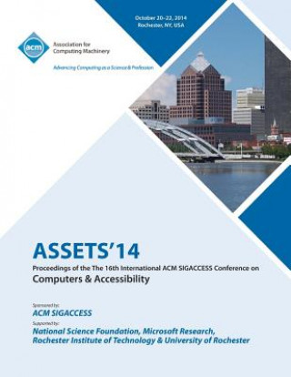 Knjiga ASSETS 14, 16th ACM SIGACCESS Conference on Computers and Accessibility Assets 14 Conference Committee