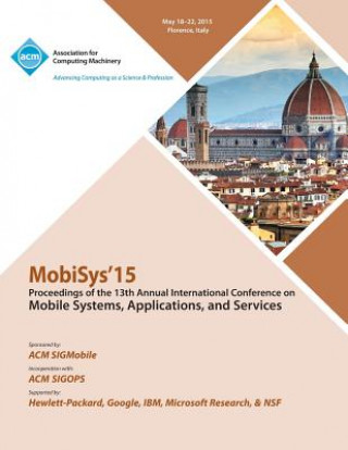 Kniha MobiSys 15 13th Annual International Conference on Mobile Systems, Applications and Systems Mobisys 15 Conference Committee