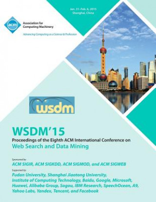Книга WSDM 15 8th ACM International Conference on Web Search and Data Mining Wsdm 15 Conference Committee
