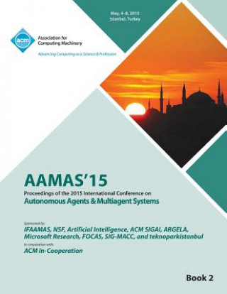 Kniha AAMAS 15 International Conference on Autonomous Agents and Multi Agent Solutions Vol 2 Aamas Conference Committee