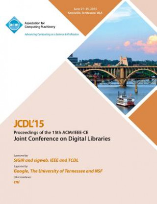 Könyv JCDL 15 15th ACM/IEEE -CS Joint Conference on DIgital Libraries Jcdl 15 Conference Committee