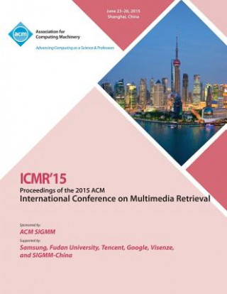 Книга ICMR 15 2015 International Conference on Multimedia Retrieval Icmr 15 Conference Committee