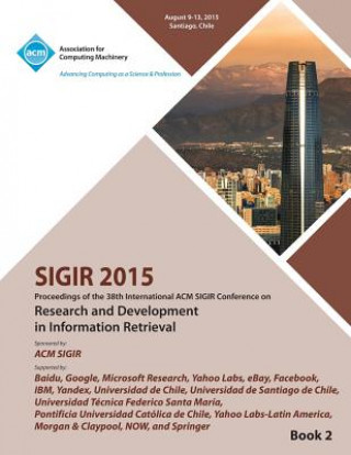 Buch SIGIR 15 38th International ACM SIGIR Conference on Research and Development in Information Retrieval VOL 2 Sigir 15 Conference Committee