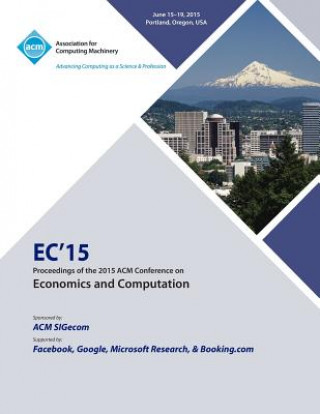 Könyv EC 15 ACM Conference on Economics Computation Ec15 Conference Committee