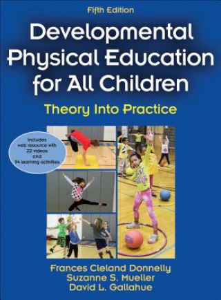 Kniha Developmental Physical Education for All Children Frances Cleland Donnelly
