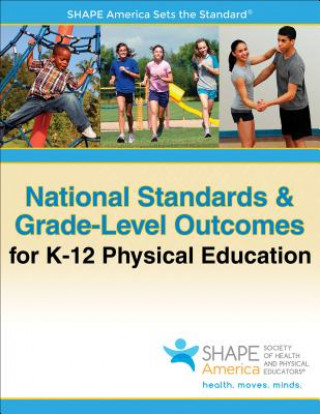 Kniha National Standards & Grade-Level Outcomes for K-12 Physical Education Aahperd