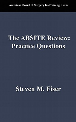 Kniha The Absite Review: Practice Questions Steven Mark Fiser