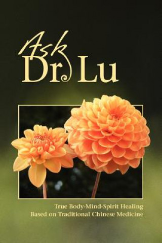 Könyv Ask Dr. Lu Nan Lu