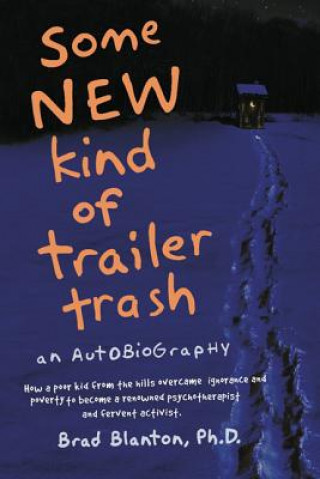 Libro Some New Kind of Trailer Trash Brad Blanton