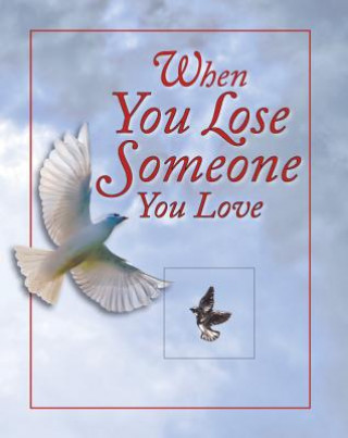 Könyv When You Lose Someone You Love Ltd Publications International