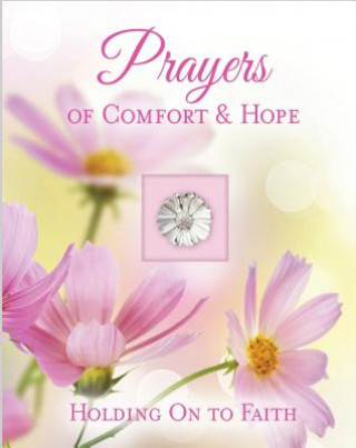 Carte Prayers of Comfort and Hope Ltd Publications International