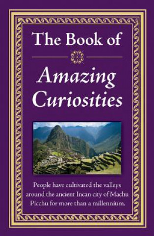 Carte Amazing Curiosities Ltd Publications International