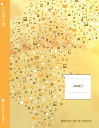 Kniha James Leader Guide; Book of Faith Series Mark Wickstrom
