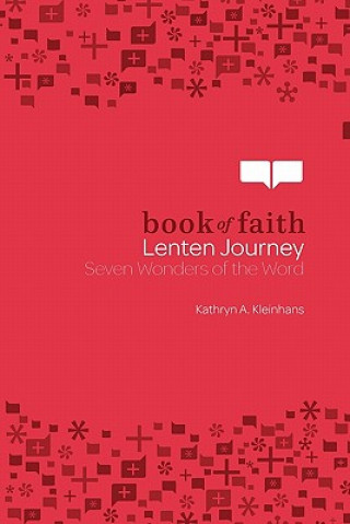 Carte Lenten Journey: Seven Wonders of the World Kathryn A. Kleinhans