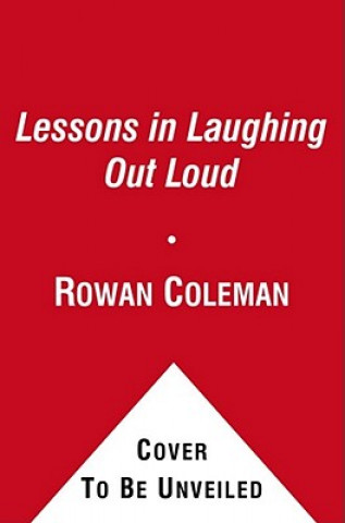 Kniha Lessons in Laughing Out Loud Rowan Coleman
