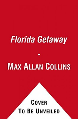 Kniha Florida Getaway Max Allan Collins
