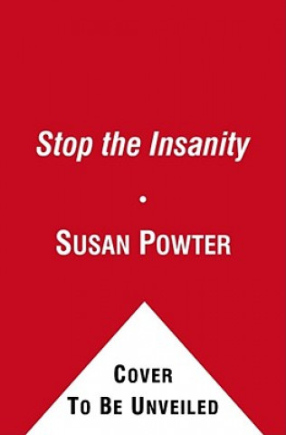 Książka Stop the Insanity Susan Powter