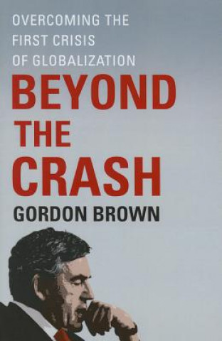 Książka Beyond the Crash Gordon Brown