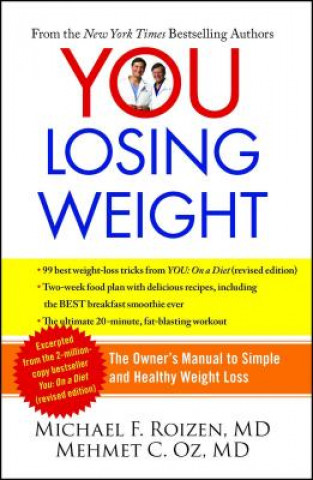 Kniha You: Losing Weight: The Owner's Manual to Simple and Healthy Weight Loss Michael F. Roizen