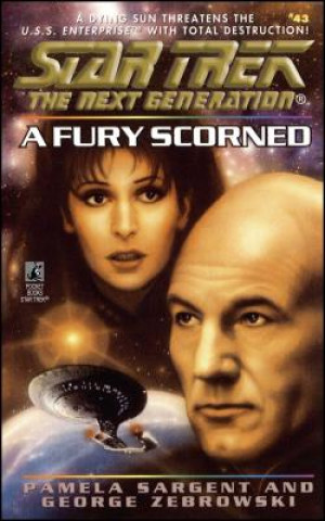 Könyv Star Trek: The Next Generation: A Fury Scorned Pamela Sargent