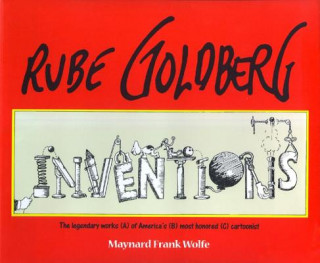 Kniha Rube Goldberg: Inventions! Maynard Frank Wolfe