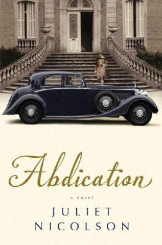 Livre Abdication Juliet Nicolson