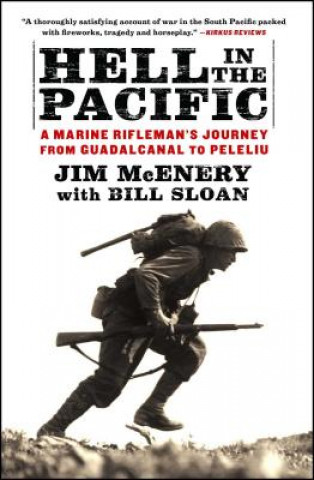 Kniha Hell in the Pacific: A Marine Rifleman's Journey from Guadalcanal to Peleliu Jim McEnery